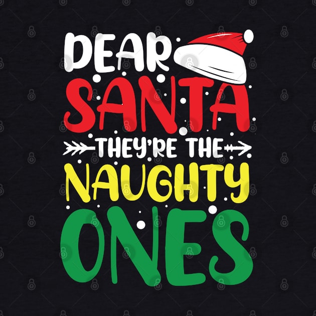 Dear Santa They're the Naughty Ones - Christmas by AngelBeez29